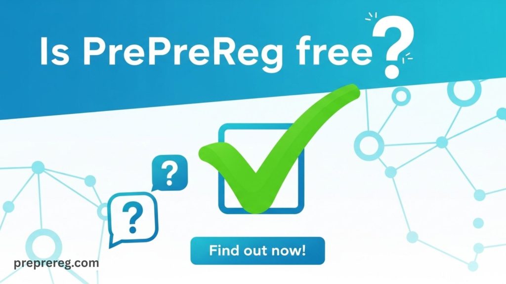 Is PrePreReg free